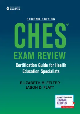 Ches(r) Exam Review: Guía de certificación para especialistas en educación sanitaria - Ches(r) Exam Review: Certification Guide for Health Education Specialists