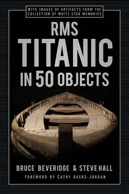 El RMS Titanic en 50 objetos - RMS Titanic in 50 Objects