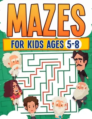 Laberintos para niños de 5 a 8 años Libro de actividades para niños Libro de laberintos desafiantes para todos los niveles Gran impresión Gran regalo Rústica - Mazes For Kids Ages 5-8 Kids Activity Book Challenging Maze Book For All Levels Large Print Great Gift Paperback