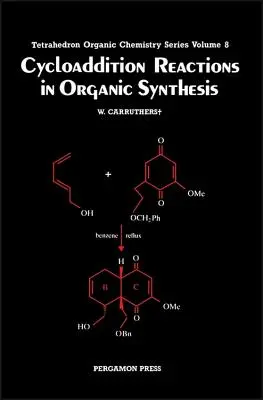 Reacciones de cicloadición en síntesis orgánica: Volumen 8 - Cycloaddition Reactions in Organic Synthesis: Volume 8