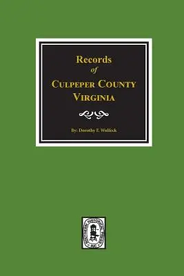 Culpeper County, Virginia, Records Of.