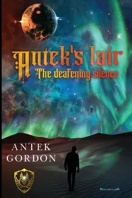 La guarida de Antek El silencio ensordecedor - Antek's lair: The deafening silence