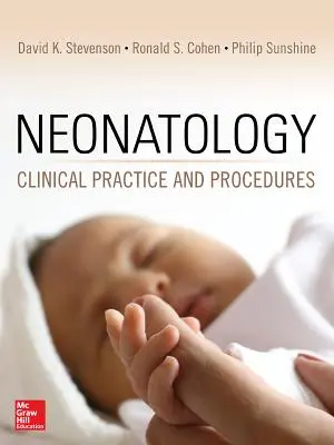 Neonatología: Práctica clínica y procedimientos - Neonatology: Clinical Practice and Procedures