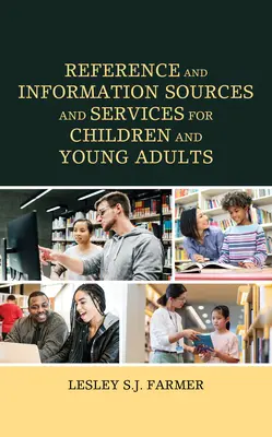 Fuentes y servicios de referencia e información para niños y jóvenes adultos - Reference and Information Sources and Services for Children and Young Adults