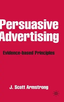 Publicidad persuasiva: Principios basados en la evidencia - Persuasive Advertising: Evidence-Based Principles