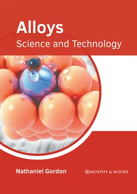 Aleaciones: Ciencia y Tecnología - Alloys: Science and Technology