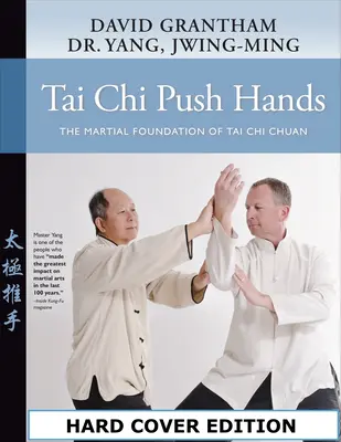 Empuje de Manos Tai Chi: La base marcial del Tai Chi Chuan - Tai Chi Push Hands: The Martial Foundation of Tai Chi Chuan