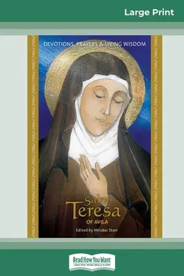 Santa Teresa de Ávila: Devociones, oraciones y sabiduría viva (16pt Large Print Edition) - Saint Teresa of Avila: Devotions, Prayers & Living Wisdom (16pt Large Print Edition)