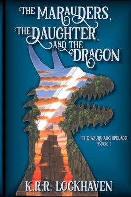 Los Merodeadores, la Hija y el Dragón - The Marauders, the Daughter, and the Dragon