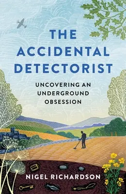 Detector Accidental: Descubriendo una obsesión subterránea - Accidental Detectorist: Uncovering an Underground Obsession