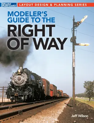 Guía del modelista sobre el derecho de paso ferroviario - Modeler's Guide to the Railroad Right-Of-Way