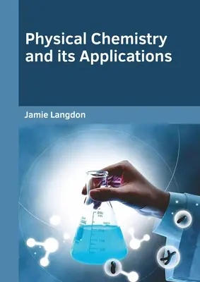 Química física y sus aplicaciones - Physical Chemistry and Its Applications