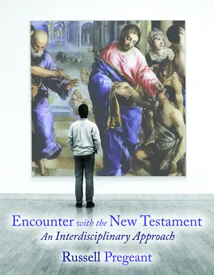 Encuentro con el Nuevo Testamento: Un enfoque interdisciplinar - Encounter with the New Testament: An Interdisciplinary Approach