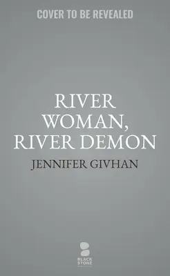 Mujer de río, demonio de río - River Woman, River Demon