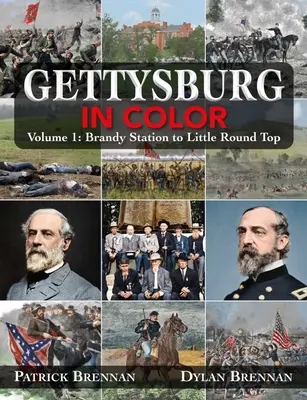 Gettysburg en color: Volumen 1: De Brandy Station a Peach Orchard - Gettysburg in Color: Volume 1: Brandy Station to the Peach Orchard