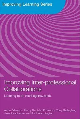 Improving Inter-Professional Collaborations: Trabajo interinstitucional para el bienestar infantil - Improving Inter-Professional Collaborations: Multi-Agency Working for Children's Wellbeing