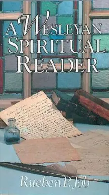 Una lectura espiritual wesleyana - A Wesleyan Spiritual Reader