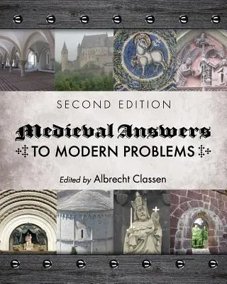 Respuestas medievales a problemas modernos - Medieval Answers to Modern Problems