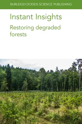 Instant Insights: Restauración de bosques degradados - Instant Insights: Restoring Degraded Forests