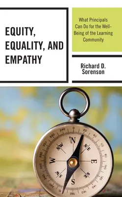 Equidad, igualdad y empatía: Lo que los directores pueden hacer por el bienestar de la comunidad educativa - Equity, Equality, and Empathy: What Principals Can Do for the Well-Being of the Learning Community