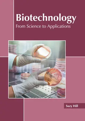 Biotecnología: De la ciencia a las aplicaciones - Biotechnology: From Science to Applications