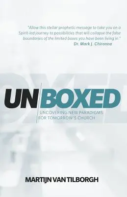 Unboxed: Descubriendo nuevos paradigmas para la iglesia del mañana - Unboxed: Uncovering New Paradigms for Tomorrow's Church