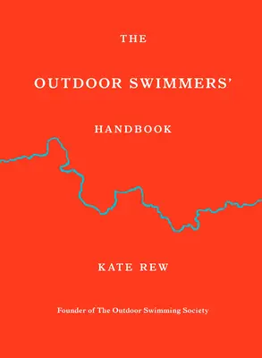 Manual del nadador al aire libre - Outdoor Swimmers' Handbook