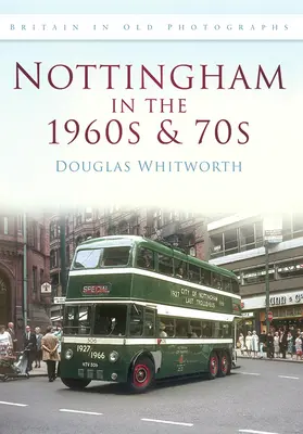 Nottingham en los años 60 y 70 - Nottingham in the 1960s and 70s