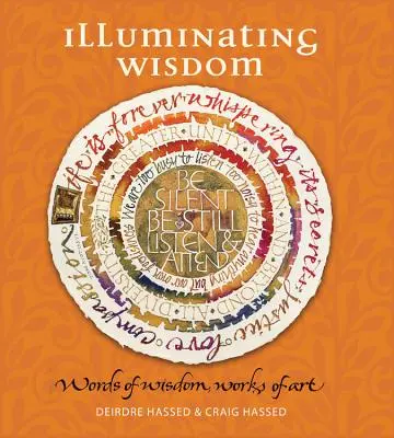 Iluminando la sabiduría: Palabras de sabiduría, obras de arte - Illuminating Wisdom: Words of Wisdom, Works of Art