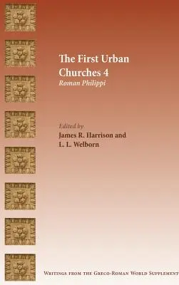 Primeras Iglesias Urbanas 4: Filipos romana - The First Urban Churches 4: Roman Philippi