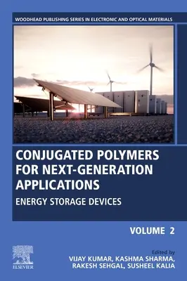 Conjugated Polymers for Next-Generation Applications, Volume 2: Energy Storage Devices (Polímeros conjugados para aplicaciones de próxima generación, volumen 2: dispositivos de almacenamiento de energía) - Conjugated Polymers for Next-Generation Applications, Volume 2: Energy Storage Devices