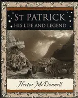 San Patricio: su vida y su leyenda - St Patrick - His Life and Legend