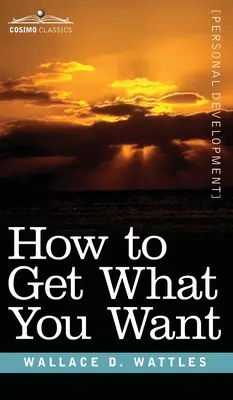 Cómo conseguir lo que quieres - How to Get What You Want