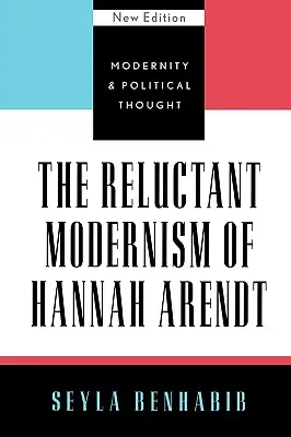El modernismo reticente de Hannah Arendt - The Reluctant Modernism of Hannah Arendt