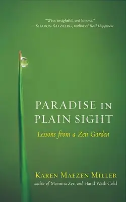 El paraíso a la vista de todos: Lecciones de un jardín zen - Paradise in Plain Sight: Lessons from a Zen Garden