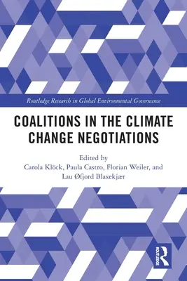 Coaliciones en las negociaciones sobre el cambio climático - Coalitions in the Climate Change Negotiations