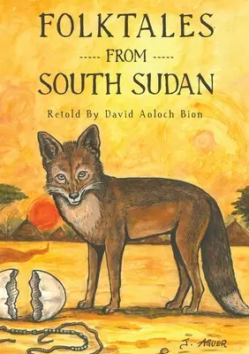 Cuentos populares del sur de Sudán - Folktales from South Sudan