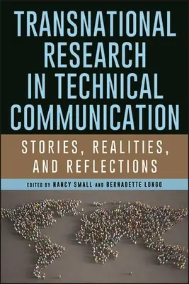 Investigación transnacional en comunicación técnica: Historias, realidades y reflexiones - Transnational Research in Technical Communication: Stories, Realities, and Reflections