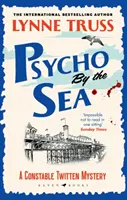 Psycho by the Sea - El nuevo asesinato misterioso de la premiada serie Constable Twitten - Psycho by the Sea - The new murder mystery in the prize-winning Constable Twitten series