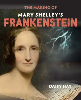 La creación del Frankenstein de Mary Shelley - The Making of Mary Shelley's Frankenstein
