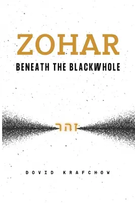 Zohar-Bajo el agujero negro - Zohar-Beneath the BlackWhole