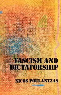 Fascismo y Dictadura: La Tercera Internacional y el problema del fascismo - Fascism and Dictatorship: The Third International and the Problem of Fascism