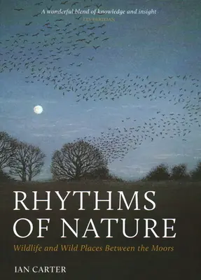 Ritmos de la naturaleza: Vida salvaje y lugares salvajes entre los páramos - Rhythms of Nature: Wildlife and Wild Places Between the Moors