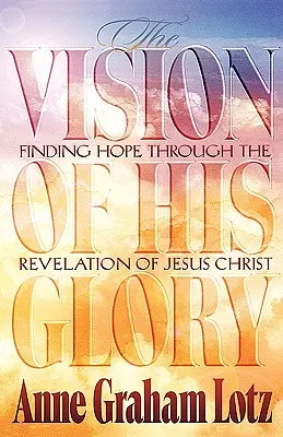 La visión de su gloria - The Vision of His Glory