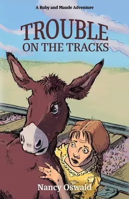 Problemas en las vías: Ruby and Maude Adventure Book 2 - Trouble on the Tracks: Ruby and Maude Adventure Book 2