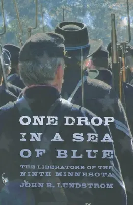 Una gota en un mar azul: Los Libertadores de la Novena Minnesota - One Drop in a Sea of Blue: The Liberators of the Ninth Minnesota