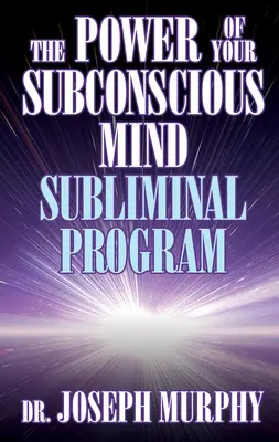 El poder de tu mente subconsciente Programa subliminal - The Power of Your Subconscious Mind Subliminal Program