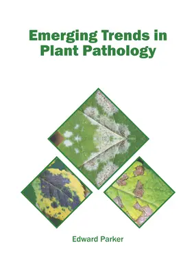 Nuevas tendencias en patología vegetal - Emerging Trends in Plant Pathology