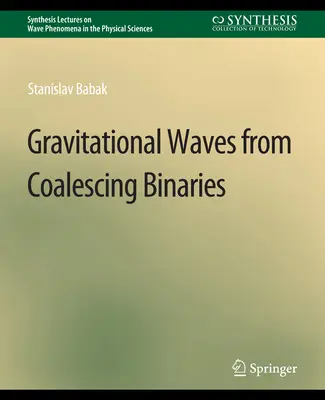 Ondas gravitacionales de binarias en coalescencia - Gravitational Waves from Coalescing Binaries