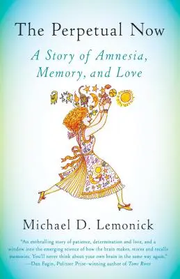 El perpetuo ahora: Una historia de amnesia, memoria y amor - The Perpetual Now: A Story of Amnesia, Memory, and Love